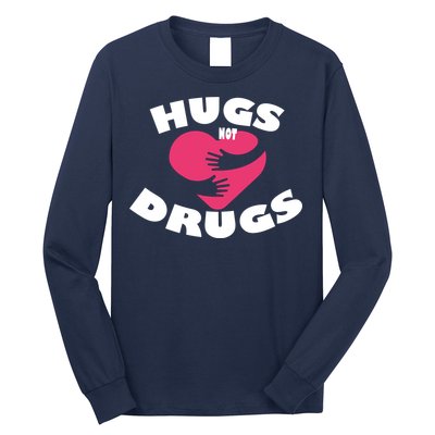 Hugs Not Drugs Long Sleeve Shirt