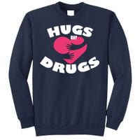 Hugs Not Drugs Sweatshirt