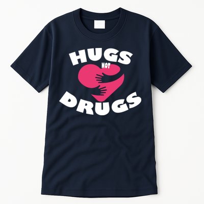 Hugs Not Drugs Tall T-Shirt