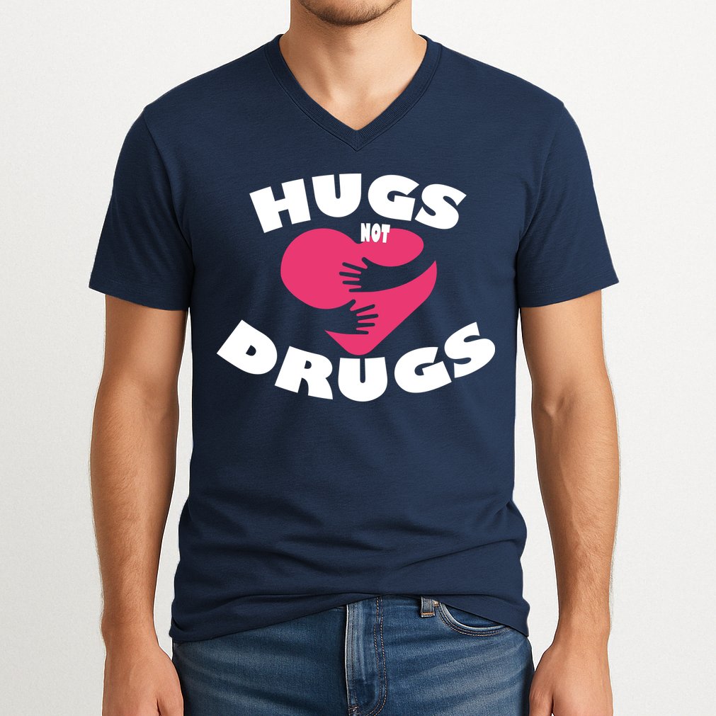Hugs Not Drugs V-Neck T-Shirt