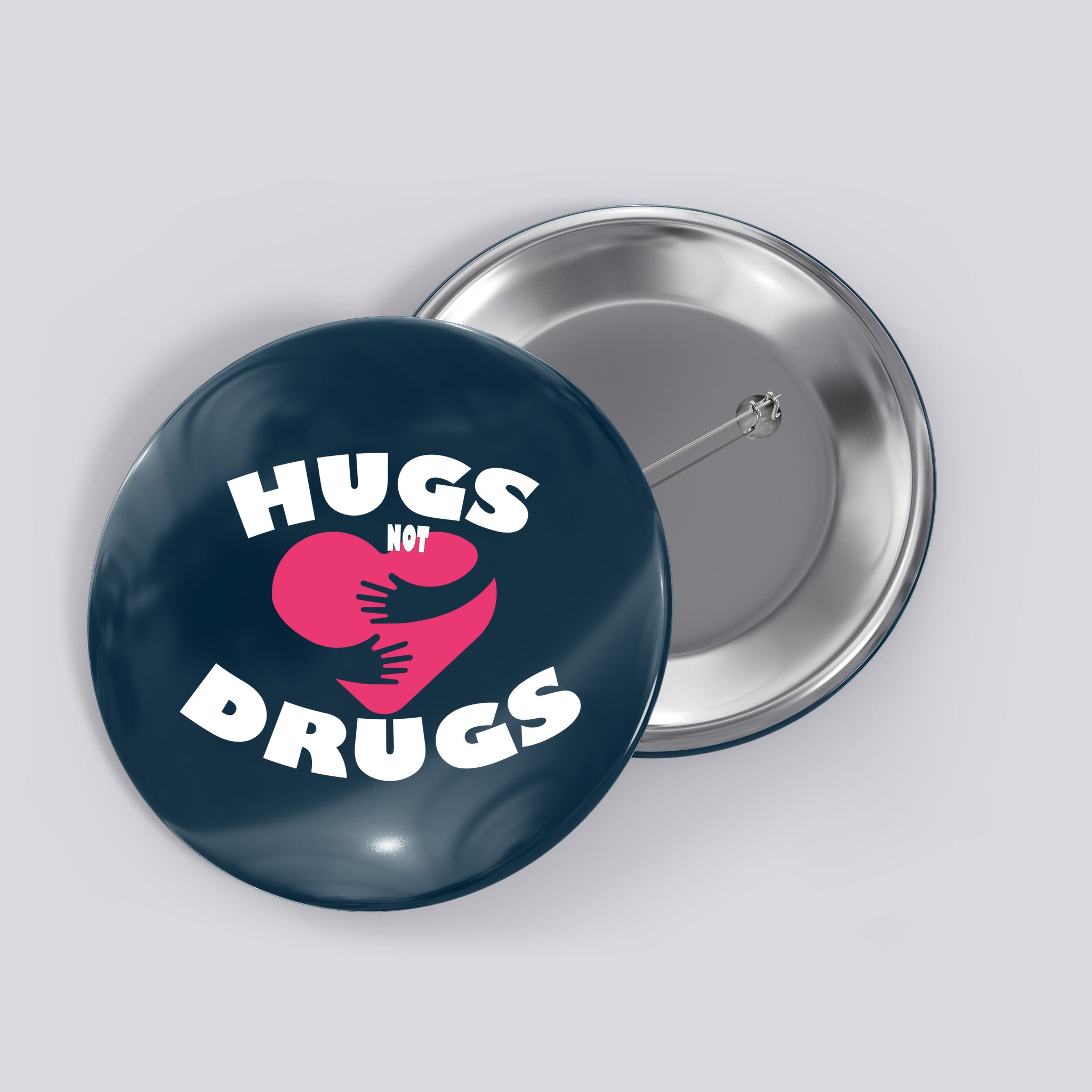 Hugs Not Drugs Button