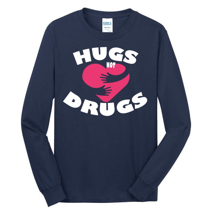 Hugs Not Drugs Tall Long Sleeve T-Shirt