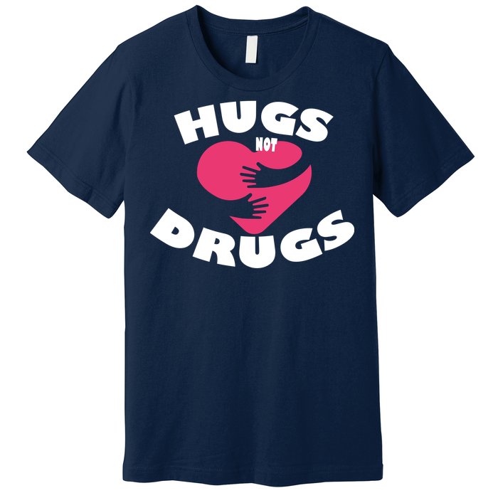 Hugs Not Drugs Premium T-Shirt