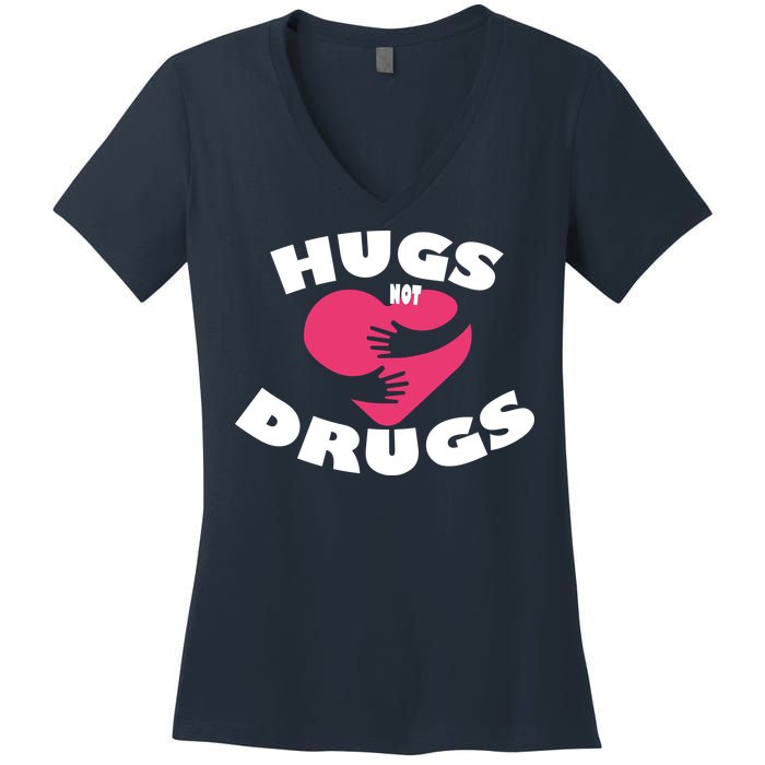 Hugs Not Drugs Women's V-Neck T-Shirt