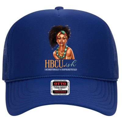 Hbcugiftish Unapologetically Historically Black College Cool Gift High Crown Mesh Back Trucker Hat