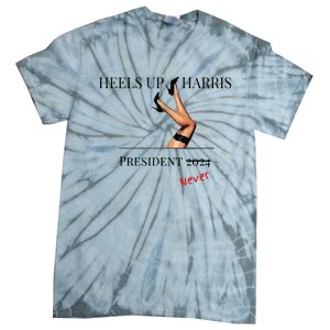 Heels Up Harris President 2024 Never Tie-Dye T-Shirt