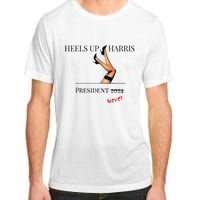 Heels Up Harris President 2024 Never Adult ChromaSoft Performance T-Shirt