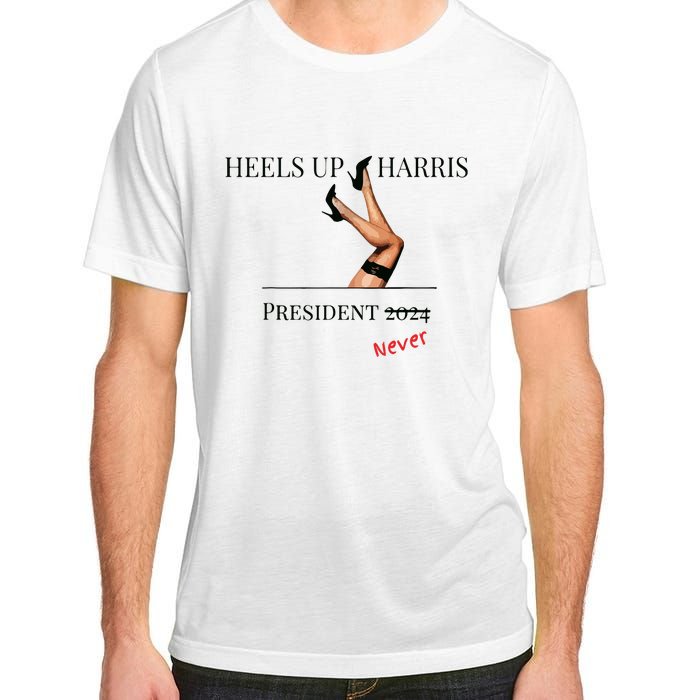 Heels Up Harris President 2024 Never Adult ChromaSoft Performance T-Shirt