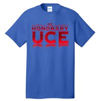 Honorary Uce Tall T-Shirt