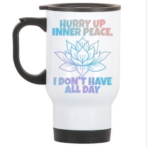 Hurry Up Inner Peace Gift Funny Yoga Gift Stainless Steel Travel Mug