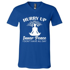 Hurry Up Inner Peace Yoga Cute Gift V-Neck T-Shirt