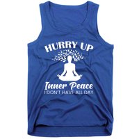 Hurry Up Inner Peace Yoga Cute Gift Tank Top