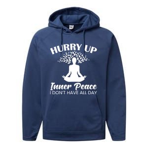 Hurry Up Inner Peace Yoga Cute Gift Performance Fleece Hoodie