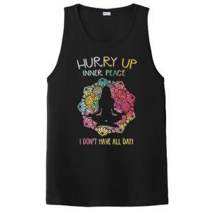 Hurry Up Inner Peace I Dont Have All Day Great Gift PosiCharge Competitor Tank