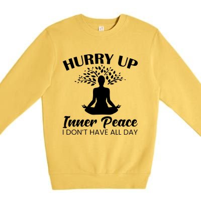 Hurry Up Inner Peace Premium Crewneck Sweatshirt