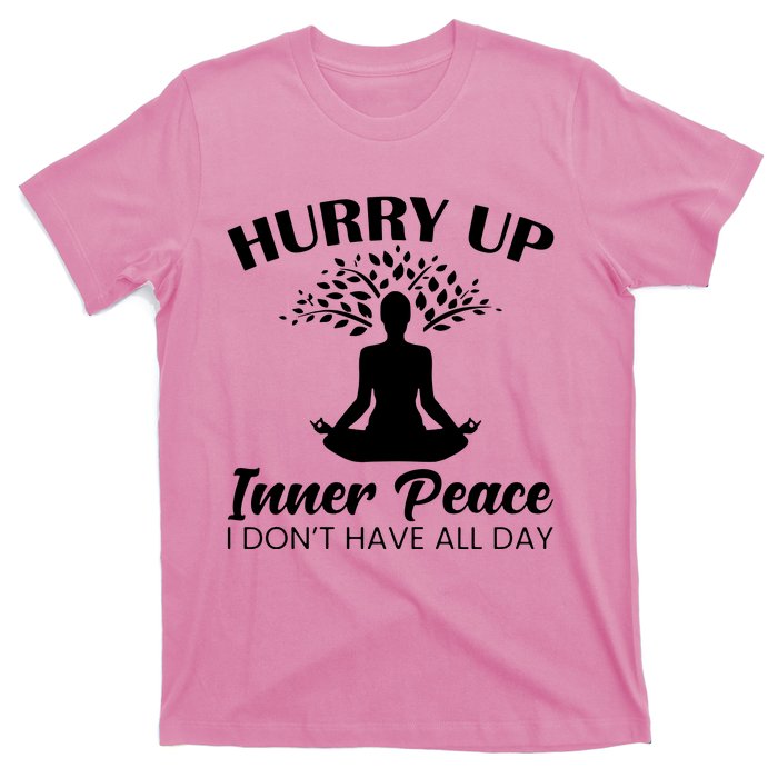 Hurry Up Inner Peace T-Shirt