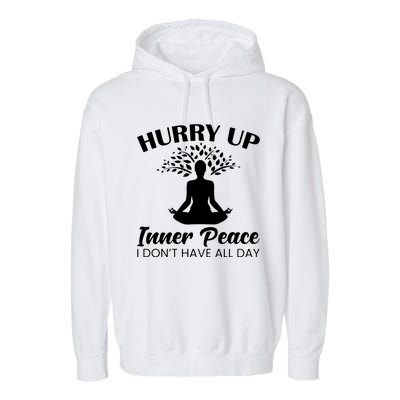 Hurry Up Inner Peace Garment-Dyed Fleece Hoodie