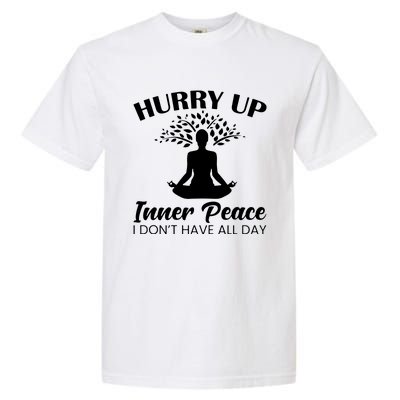 Hurry Up Inner Peace Garment-Dyed Heavyweight T-Shirt