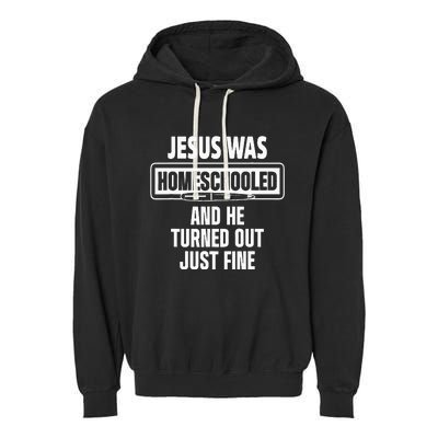 Homeschool Unschooling Jesus Homeschooled Garment-Dyed Fleece Hoodie