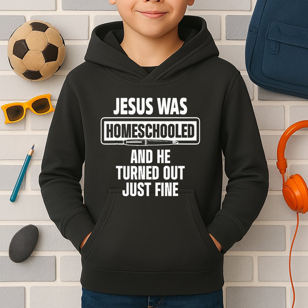 Homeschool Unschooling Jesus Homeschooled Kids Hoodie