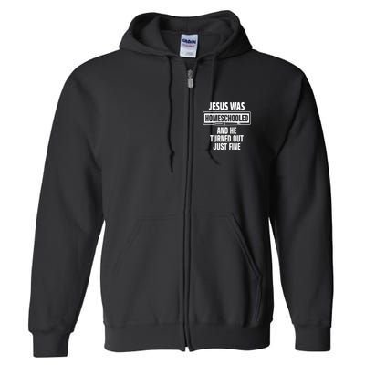 Homeschool Unschooling Jesus Homeschooled Full Zip Hoodie