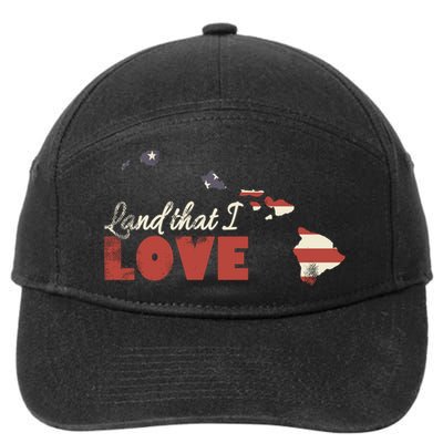 Hawaii Usa Land That I Love Patriotic July 4th Gift 7-Panel Snapback Hat