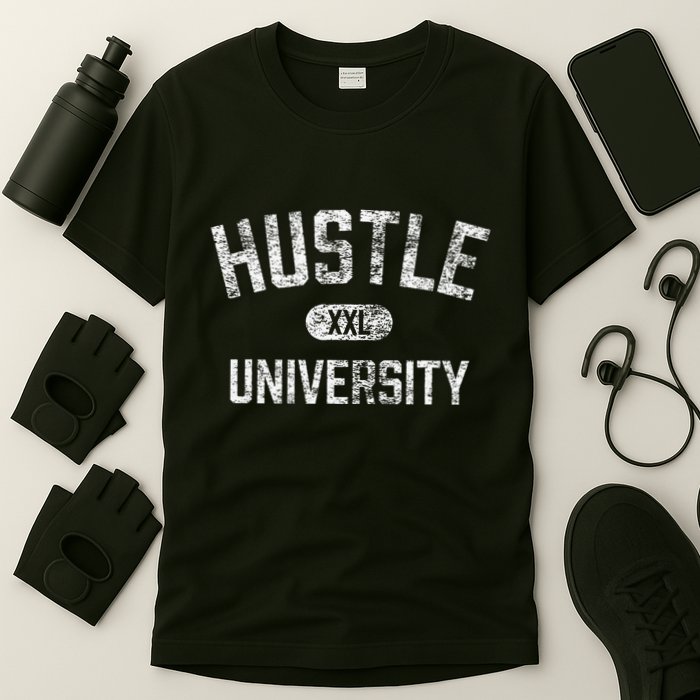 Hustle University Motivational Design For Hustlers T-Shirt