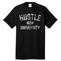 Hustle University Motivational Design For Hustlers Tall T-Shirt