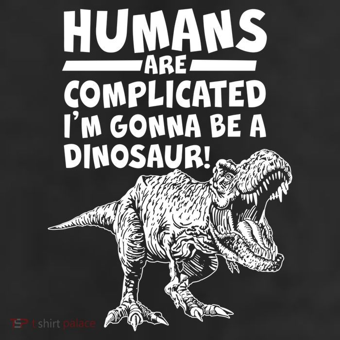 Human Are Complicated I'm Gonna Be A Dinosaur Cool Comfort Performance Bucket Hat