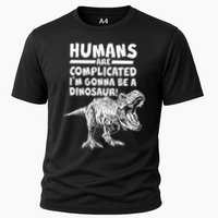 Human Are Complicated I'm Gonna Be A Dinosaur Cooling Performance Crew T-Shirt