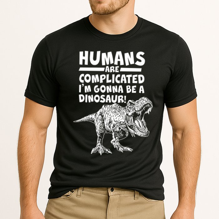 Human Are Complicated I'm Gonna Be A Dinosaur Cooling Performance Crew T-Shirt