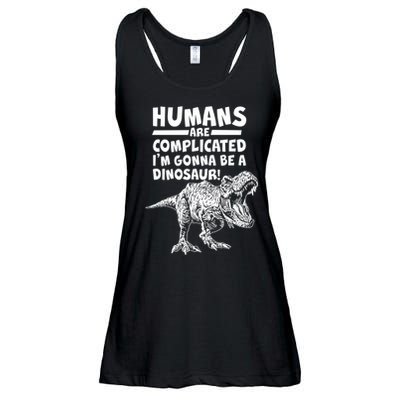 Human Are Complicated I'm Gonna Be A Dinosaur Ladies Essential Flowy Tank