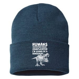 Human Are Complicated I'm Gonna Be A Dinosaur Sustainable Knit Beanie