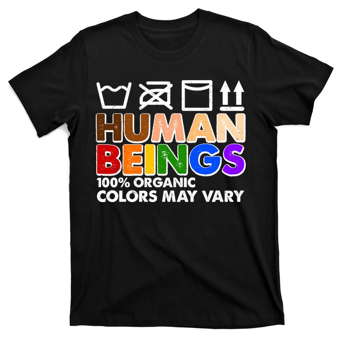 Human Beings 100 Percent Organic Colors May Vary T-Shirt