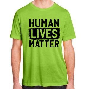 Human Lives Matter Adult ChromaSoft Performance T-Shirt