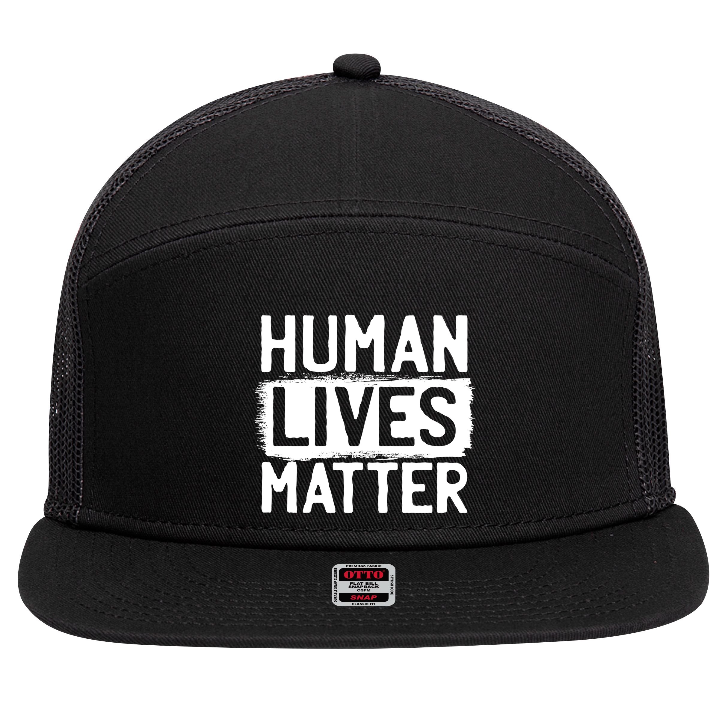 Human Lives Matter 7 Panel Mesh Trucker Snapback Hat