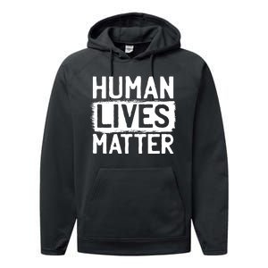 Human Lives Matter Performance Fleece Hoodie