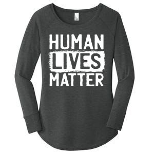 Human Lives Matter Women's Perfect Tri Tunic Long Sleeve Shirt