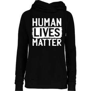 Human Lives Matter Womens Funnel Neck Pullover Hood