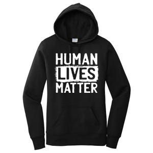 Human Lives Matter Women's Pullover Hoodie