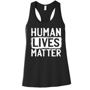 Human Lives Matter Women's Racerback Tank