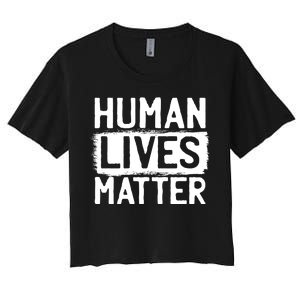 Human Lives Matter Women's Crop Top Tee