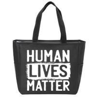 Human Lives Matter Zip Tote Bag