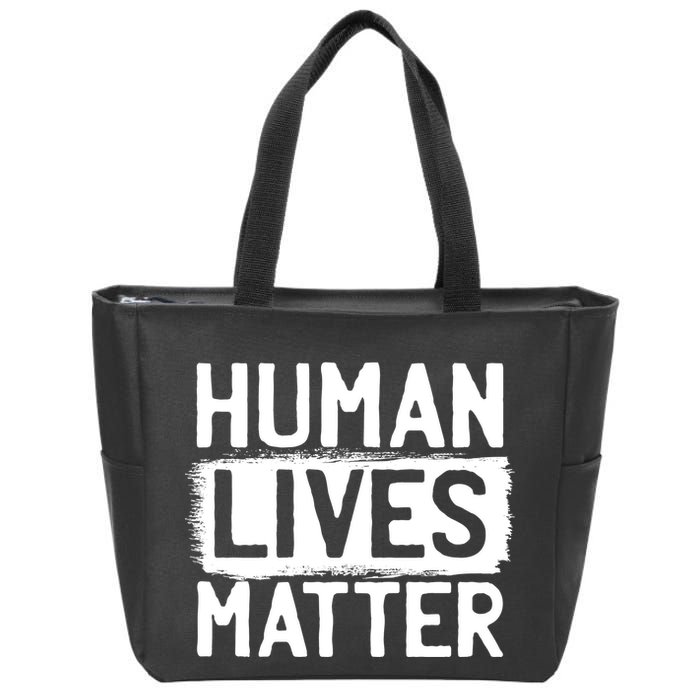 Human Lives Matter Zip Tote Bag
