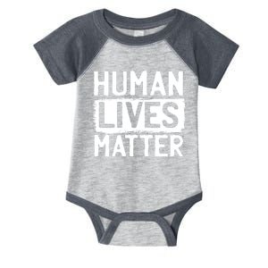 Human Lives Matter Infant Baby Jersey Bodysuit