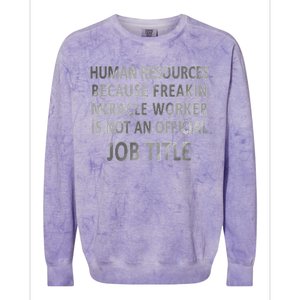 Human Resources Miracle Worker Colorblast Crewneck Sweatshirt