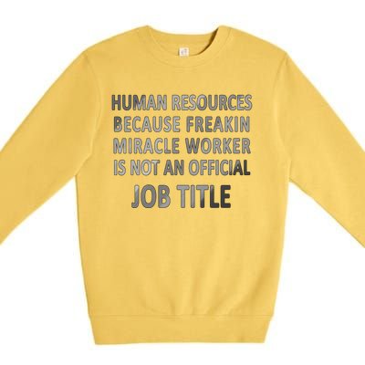 Human Resources Miracle Worker Premium Crewneck Sweatshirt