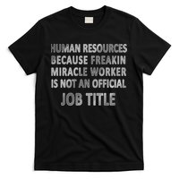 Human Resources Miracle Worker T-Shirt