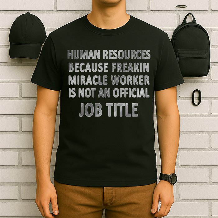 Human Resources Miracle Worker T-Shirt