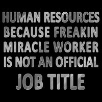 Human Resources Miracle Worker T-Shirt